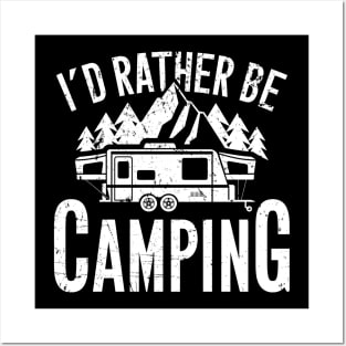 I'd rather be camping Posters and Art